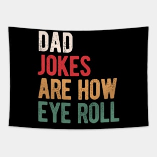 Dad jokes are how eye roll Tapestry