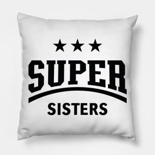 Super Sisters (Black) Pillow