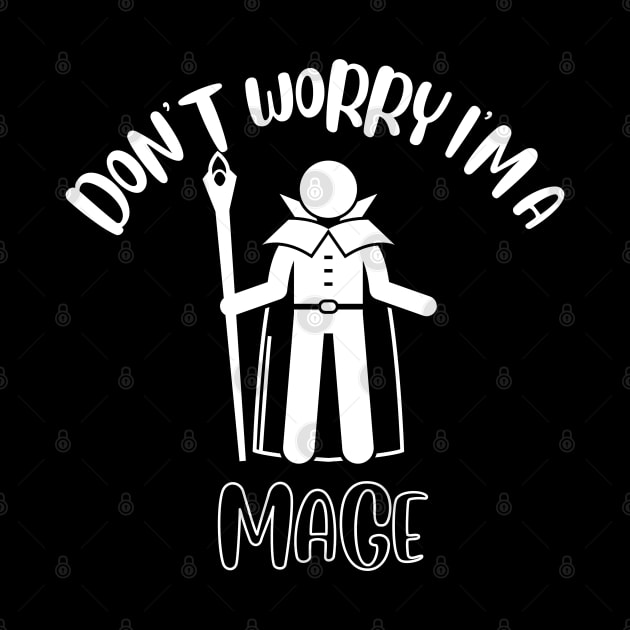 Don't Worry I'm A Mage by NivousArts