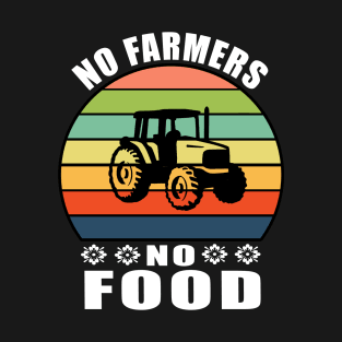 NO FARMERS NO FOOD T-Shirt