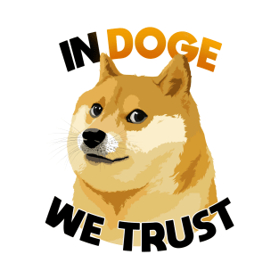 In Doge We Trust T-Shirt