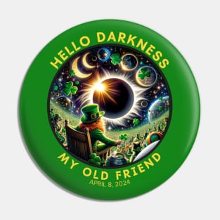 HELLO SAINT PATRICK'S ECLIPSE DAY DARKNESS Pin