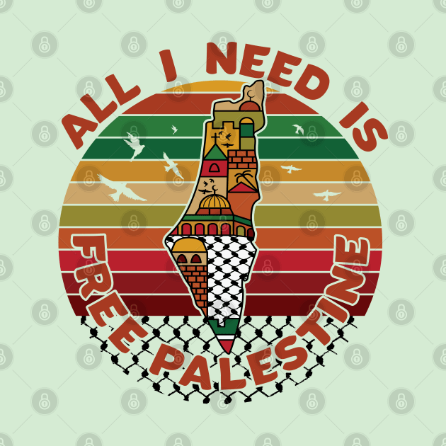 All I Need Is Free Palestine, Palestine Map Kufiya Holy Land Freedom Solidarity Design - Drk by QualiTshirt