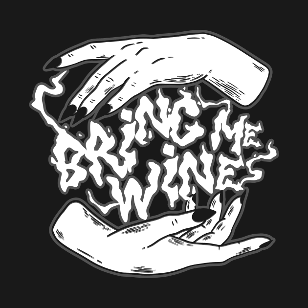 Bring Me Wine Halloween by thingsandthings