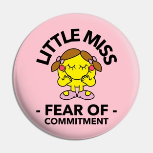 little miss fear of commitment Pin