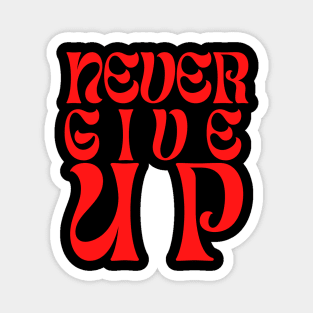 Never give up Magnet