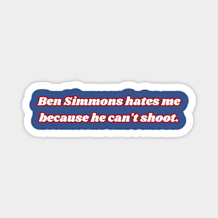 Simmons hates me Magnet