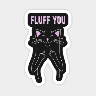 Fluff You Magnet