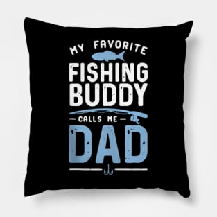 My Favorite Fishing Buddies Call Me Dad Father'S Day Pillow