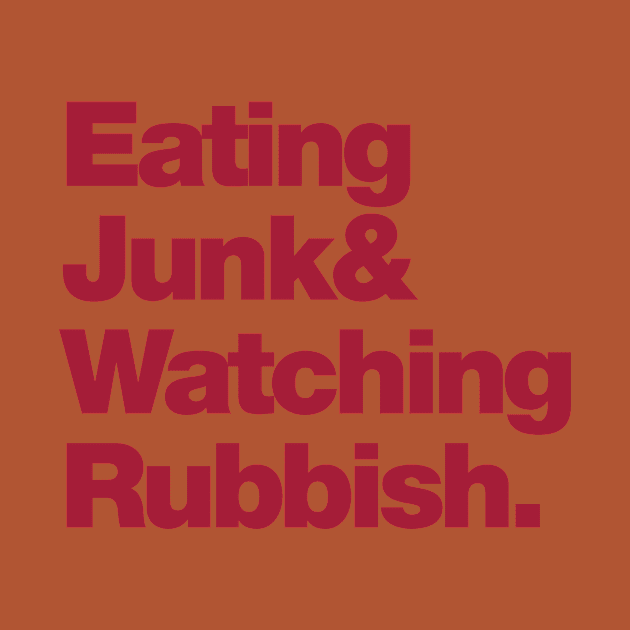 Eating Junk & Watching Rubbish by Friend Gate