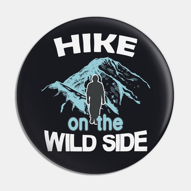 Hike on the Wild Side Pin by Foxxy Merch