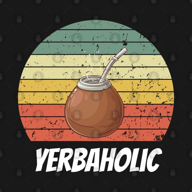 Yerbaholic by Dylante