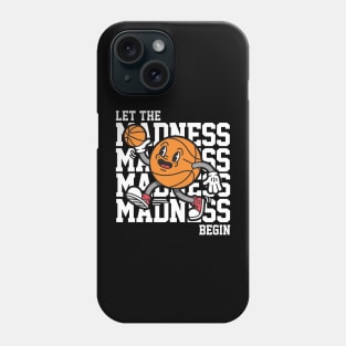 Let The Madness Begin - College Hoops Phone Case