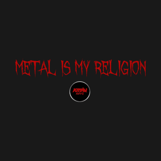 Metal Is My Religion - KMaNriffs Logo - RED T-Shirt