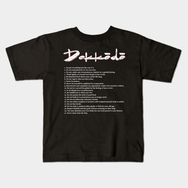 Dokkodo Miyamoto Musashi Kids T Shirt Teepublic