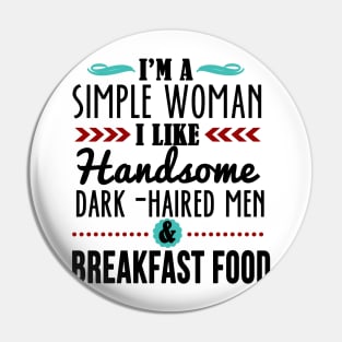 I'm a Simple Woman Pin
