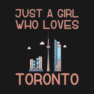 Just A Girl Who Loves Toronto T-Shirt