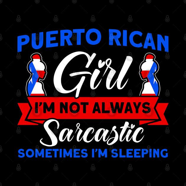 Puerto Rican Girl Always Sarcastic Purto Rican Roots by Toeffishirts