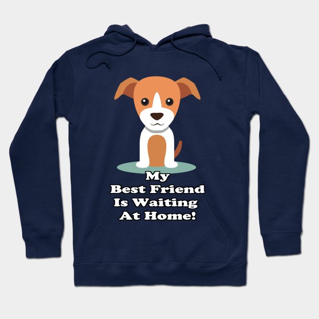 best friend ever dog hoodie