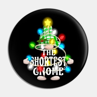 The Shortest Gnome Christmas Matching Family Shirt Pin