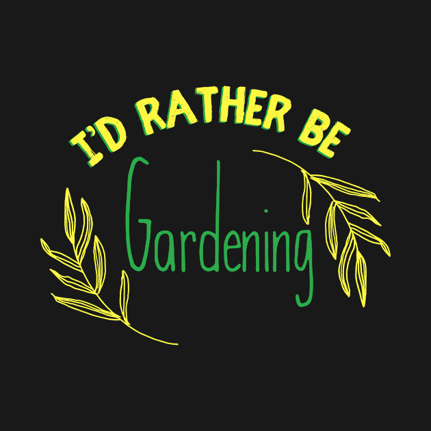 I'd rather be gardening by Sloop