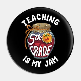 Teaching 5th Grade is My Jam Fifth Grade Teacher Pin