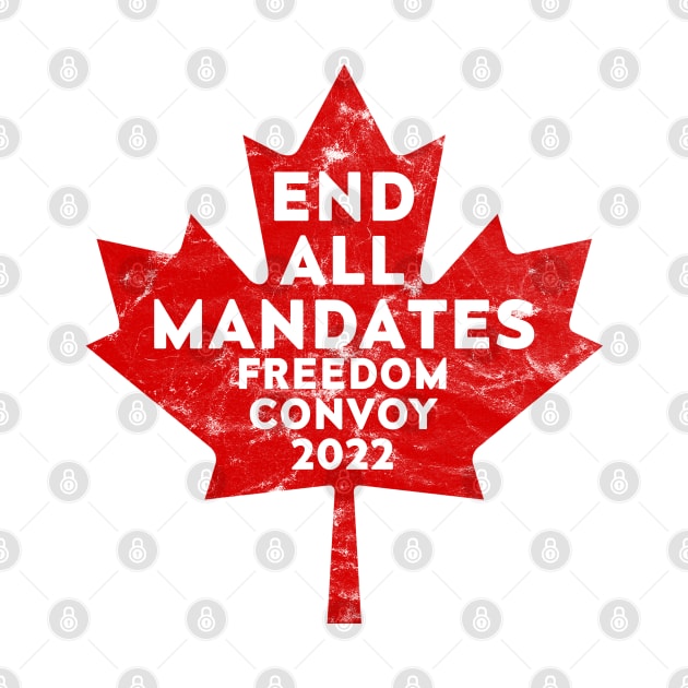 End All Mandates Freedom Convoy 2022 by LahayCreative2017