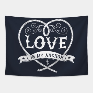 Nautical lettering: Love is my anchor Tapestry