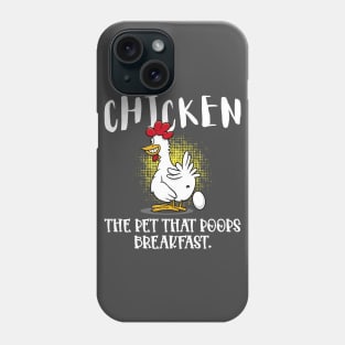 Chicken The Pet That Poops Breakfast Funny Food Pun Phone Case