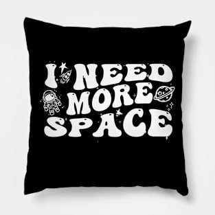 I Need Space Pillow