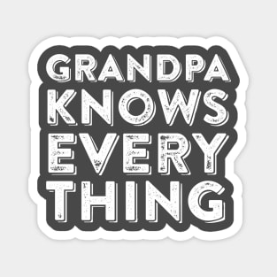 Grandpa knows everything Magnet