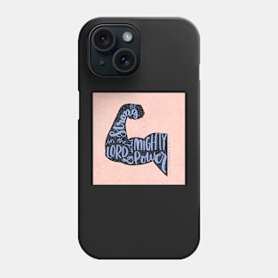 Ephesians 6:10 - be strong in the Lord - bible verse typography Phone Case