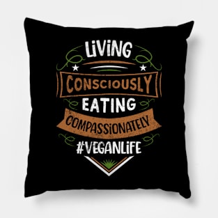 Living Consciously Eating compassionately Pillow