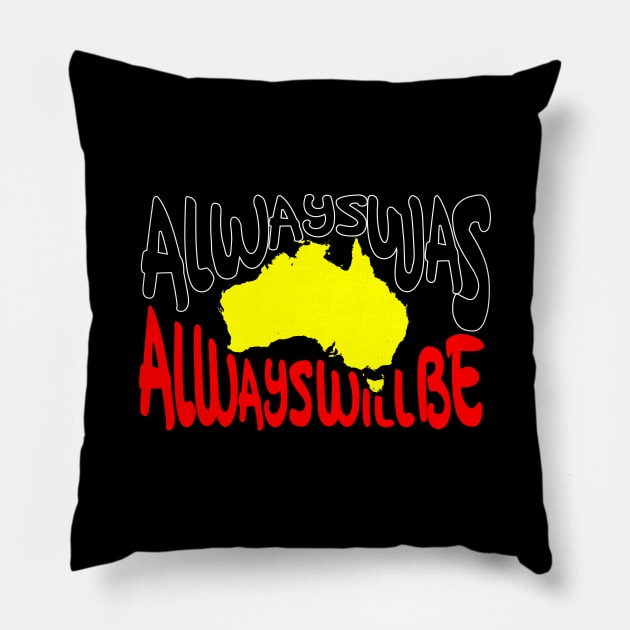 Always ways always will be Aboriginal Land - Map Pillow by hogartharts