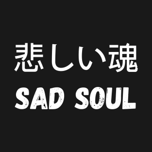 Sad Soul T-Shirt