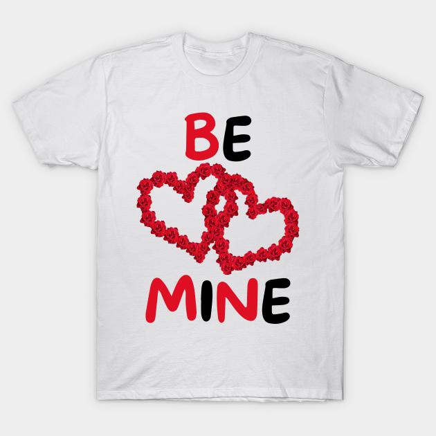 Discover Be Mine Couples Remix - Be Mine Love - T-Shirt