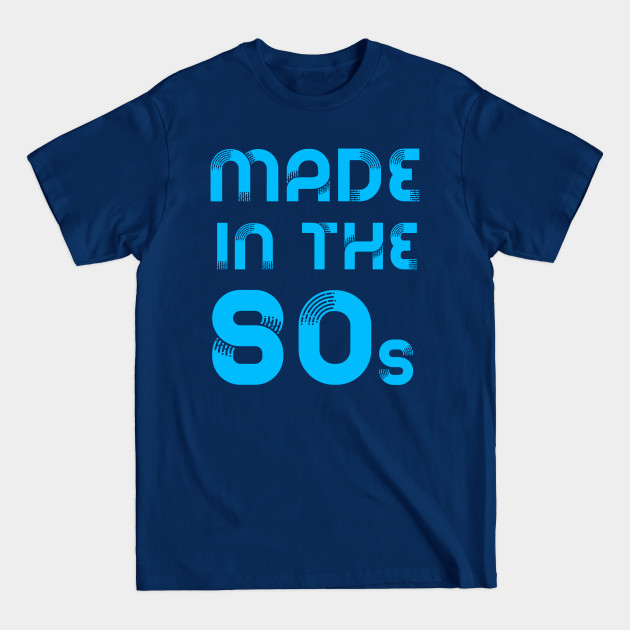 Made in the 80s - 80s Kid - T-Shirt