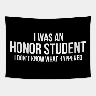 I Was An Honor Student Tapestry