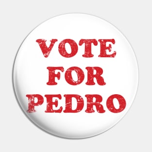 Vote For Pedro Pin