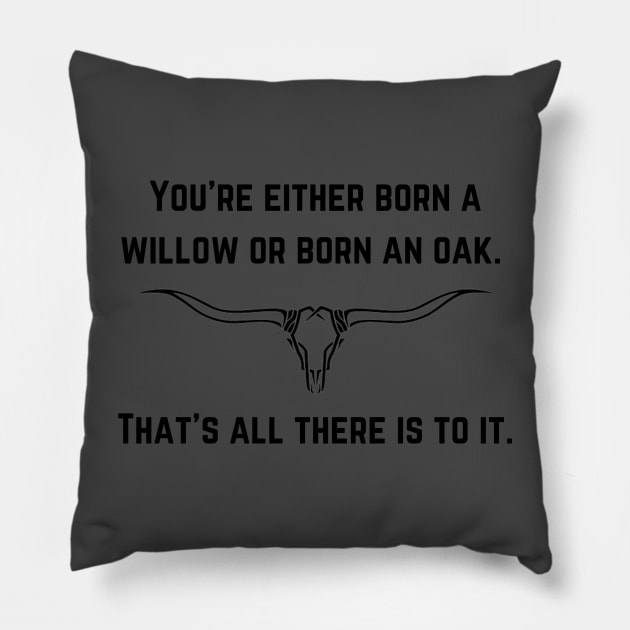 Be an Oak Pillow by West CO Apparel 