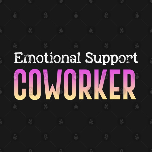 emotional support coworker Gag colorful by NIKA13