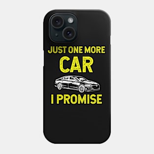 Just One More Car I Promise Phone Case