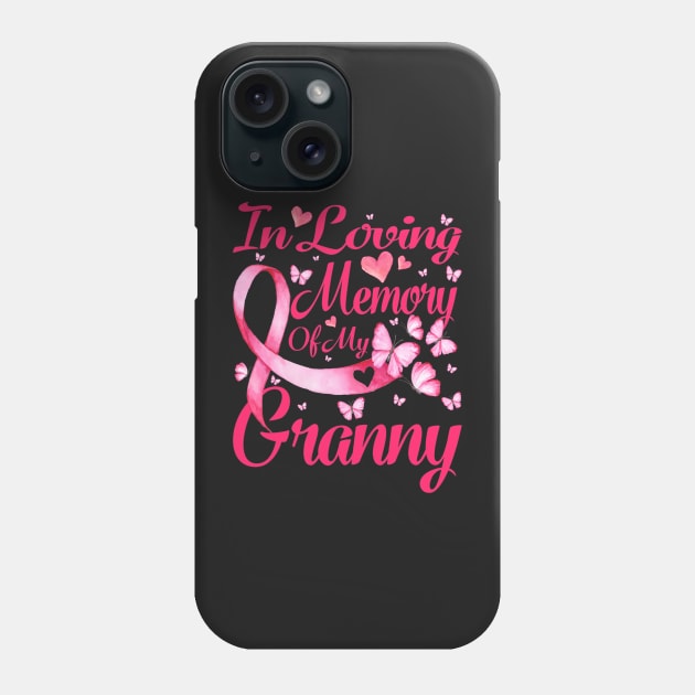 In Loving Memory Of My Granny Breast Cancer Awareness Phone Case by CarolIrvine