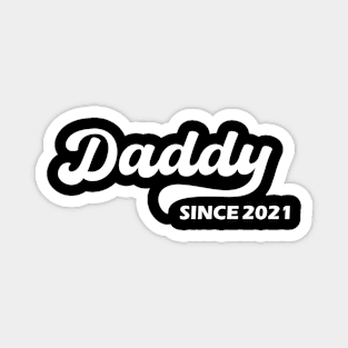 Daddy Since 2021 Magnet