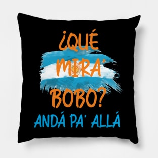 Que Mira Bobo... Pillow