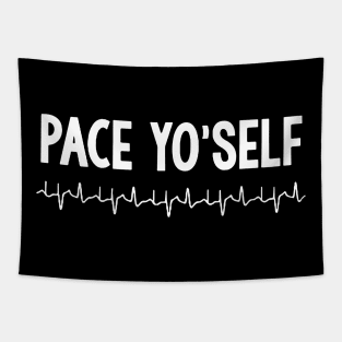 EMS - Pace Yo'Self Funny Gift For EMTs And Paramedics Tapestry