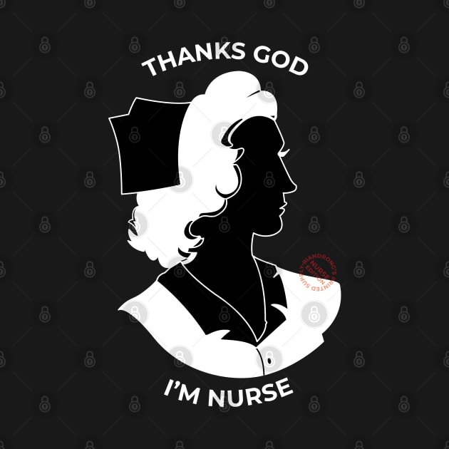 Thanks God I'm Nurse by Riandrong's Printed Supply 