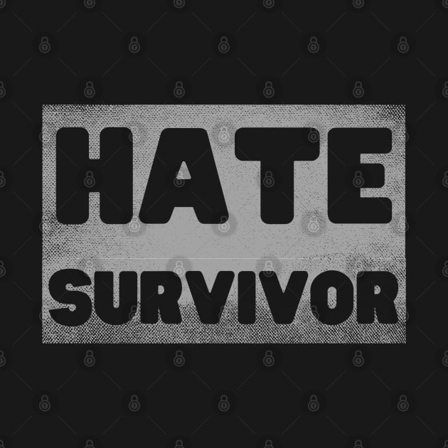 Hate Survivor by Rahmat kurnia