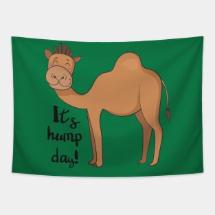 It's Hump Day! Funny Camel Shirt Tapestry