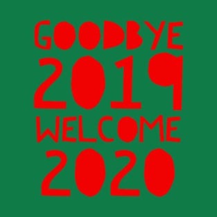 Goodbye 2019 Welcome 2020 T-Shirt